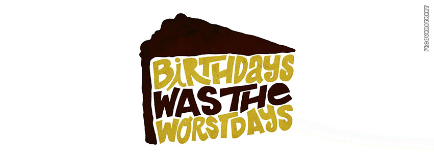 Birthdays Was The Worst Days Biggie Quote  Facebook cover