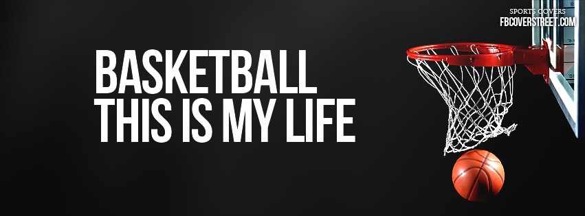 Basketball Is My Life 1 Facebook cover