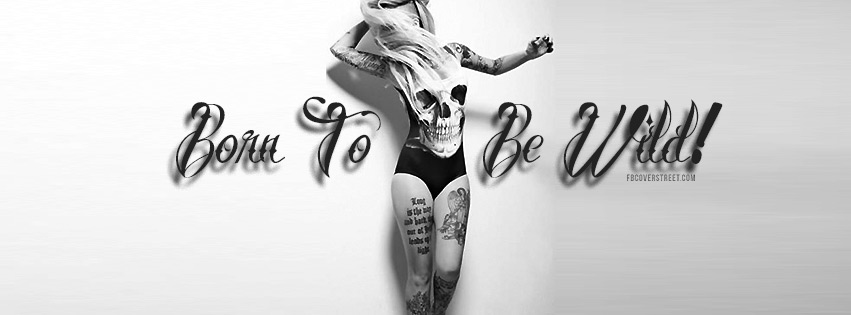Born To Be Wild Facebook cover