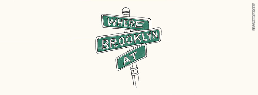 Where Brooklyn At Biggie Smalls Quote  Facebook cover