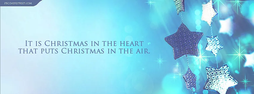 Christmas In The Heart Puts Christmas There Quote Facebook Cover