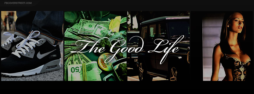 The Good Life Shoes Money Weed Cars Women Facebook Cover