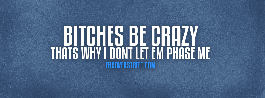 Crazy Bitches Facebook Cover