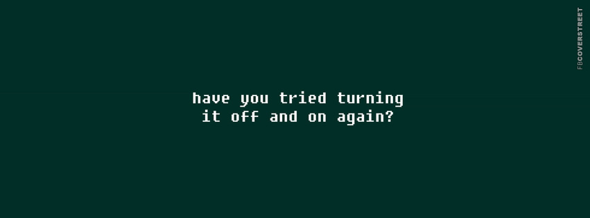 Have You Tried Turning It On And Off  Picture
