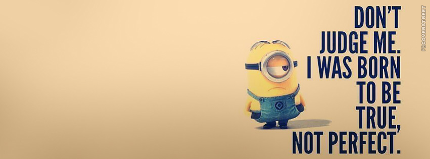 I Was Born To Be True Not Perfect Minion  Wallpaper