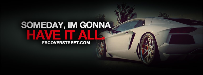 Someday Im Gonna Have It All Quote Wallpaper