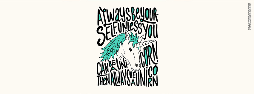 Always Be Yourself Unless You Can Be a Unicorn Typography Wallpaper