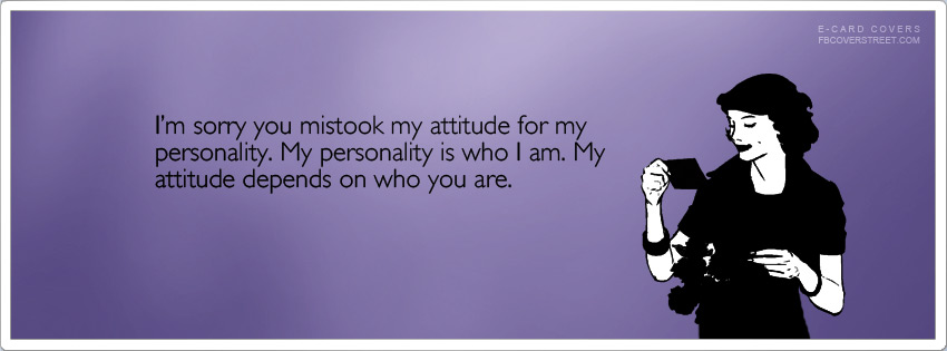 Mistook My Attitude For Personality Facebook Cover