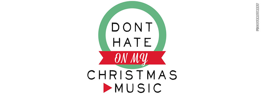 Dont Hate On My Christmas Music  Picture