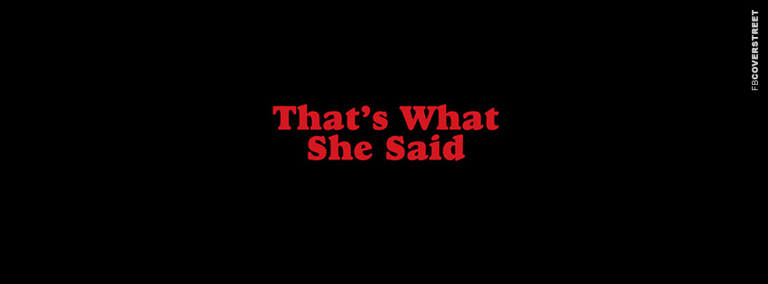 Thats What She Said 1 Picture