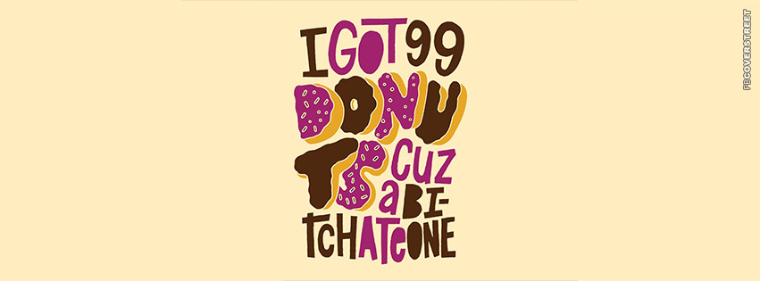 I Got 99 Donuts  Wallpaper