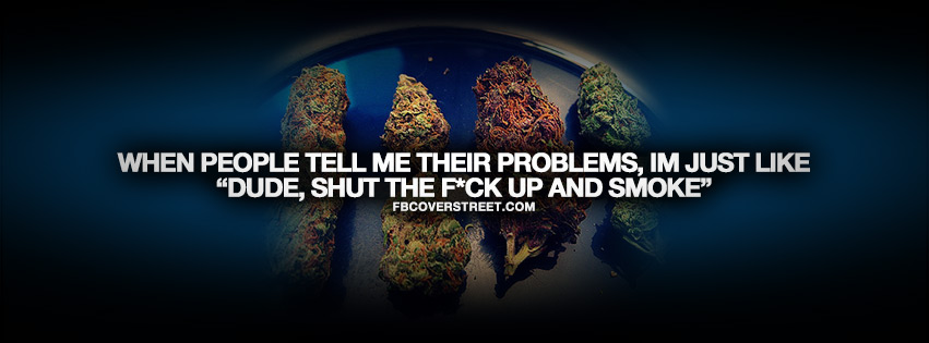 Dude Shut Up And Smoke Quote Wallpaper