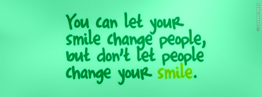 Dont Let People Change Your Smile  Wallpaper