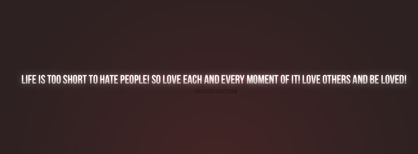 Life Is Too Short To Hate People Quote Wallpaper