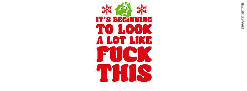 Its Beginning To Look A Lot Like Fuck This  Wallpaper