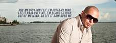 Pitbull Rain Over Me Quote Wallpaper