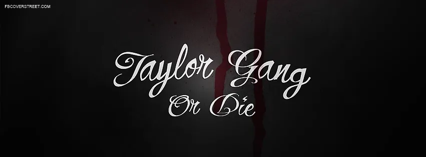 Taylor Gang Or Die 2 Facebook cover